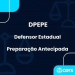 DPE PE - Defensor Público Estadual - Preparação Antecipada (CERS 2024) - Defensoria Pública de Pernambuco